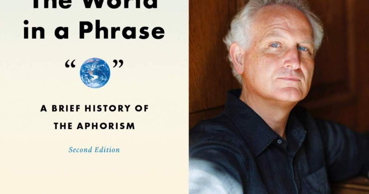 Book explores how an aphorism often contains 'The World in a